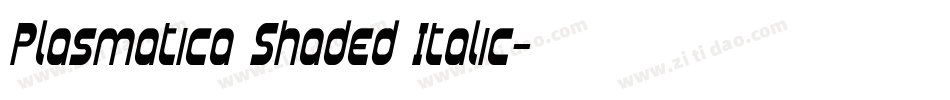 Plasmatica Shaded Italic字体转换